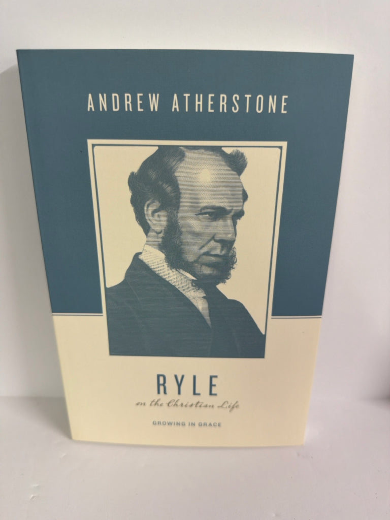 Ryle on the Christian Life Crossway Pre-Owned Andrew Atherstone Bible Textbooks