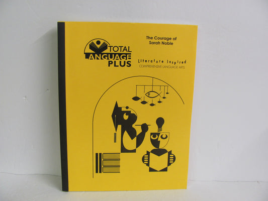 The Courage of Sarah Noble Total Language Plus Reading Textbooks