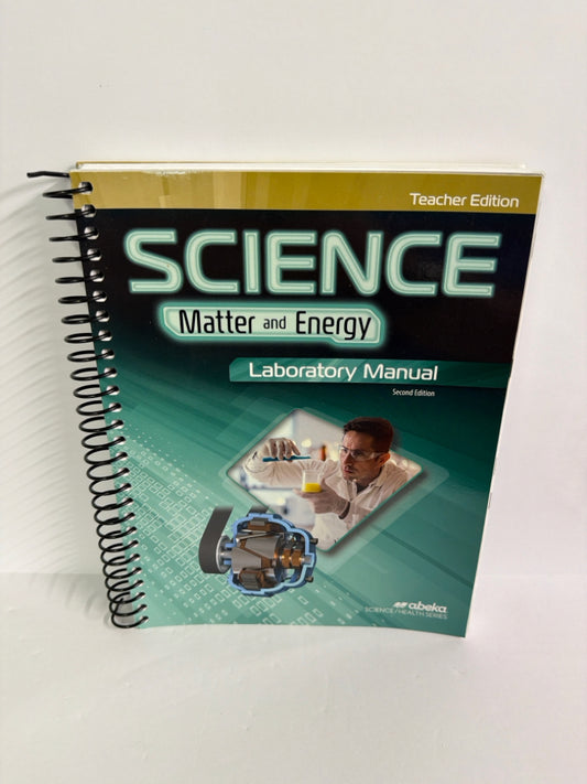 Matter and Energy Abeka Teacher Edition  Pre-Owned 9th Grade Science Textbooks