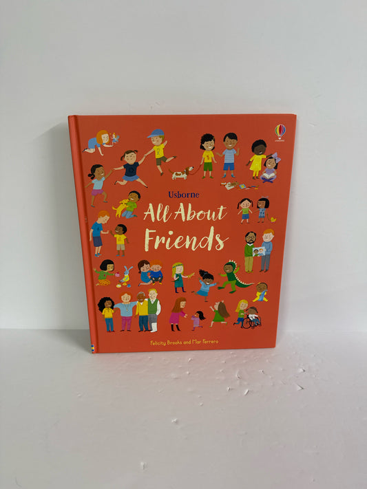 All Abourt Friends Felicity Brooks and Mar Ferrero Usborne Hardback Books