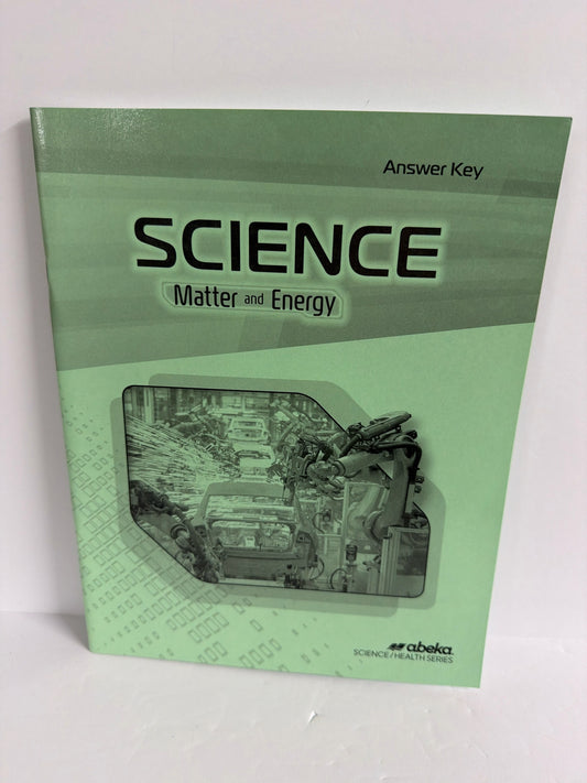 Matter and Energy Abeka Answer Key  Pre-Owned 9th Grade Science Textbooks