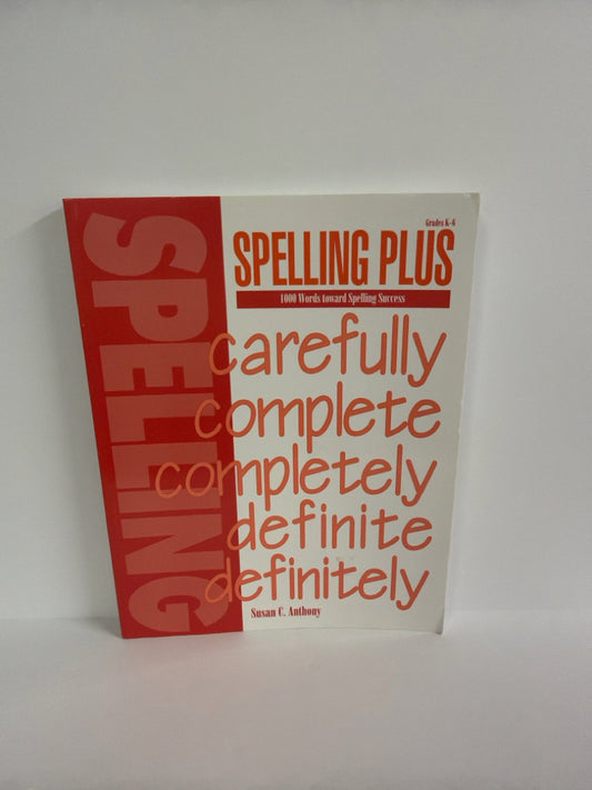Spelling Plus Instructional Resources- Susan C. Anthony Language Textbooks