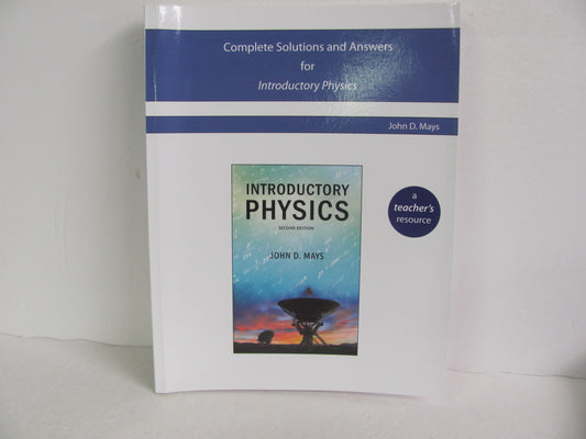 Introductory Physics Novare Solution Key Pre-Owned Mays Science Textbooks