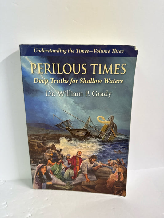 Perilous Times Grady Publications Pre-Owned Dr. William P. Grady Nonfiction