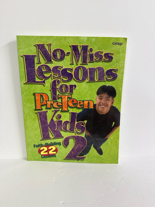 No-Miss Lessons for PreTeen Kids 2 Group Pub Middle School Bible Textbooks