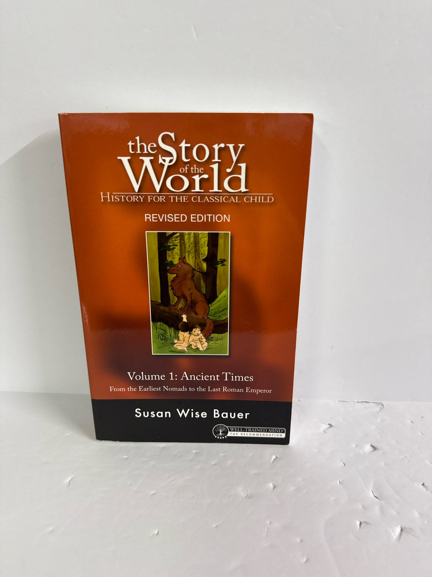 Story of the World Volume 1 Well Trained Mind Press Elementary History Textbooks