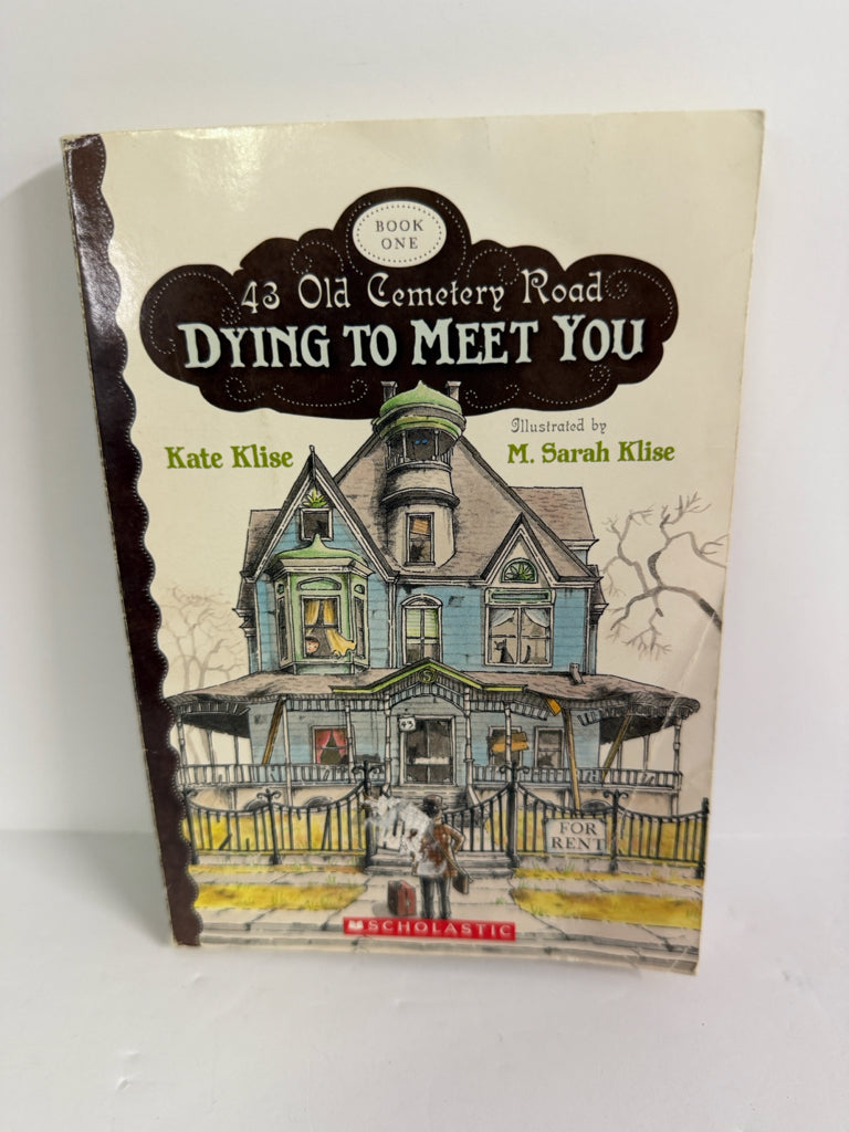 43 Old Cemetery Road Dying to Meet Kate Klise Scholastic Juvenile Books