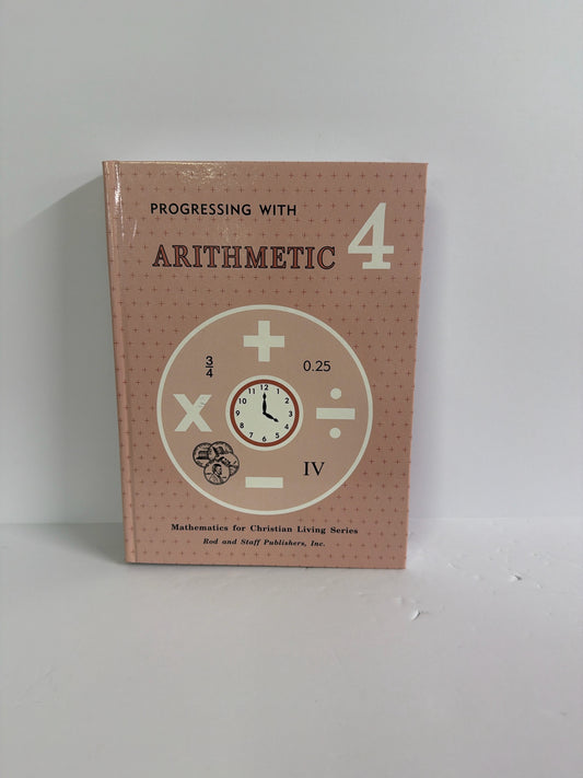 Progressing with Arithmetic 4 Rod & Staff 4th Grade Mathematics Textbooks