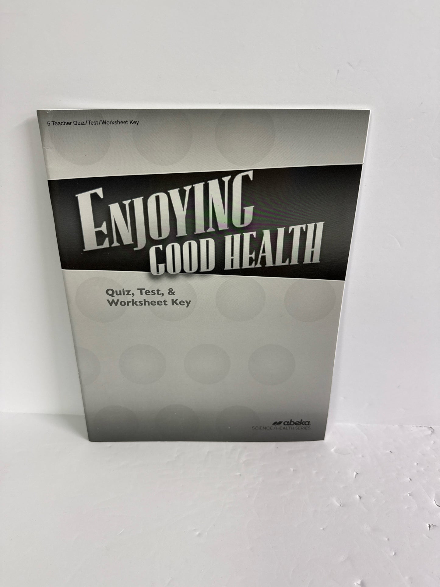 Enjoying Good Health Abeka Quiz, Test, and Worksheet Key Science Textbooks
