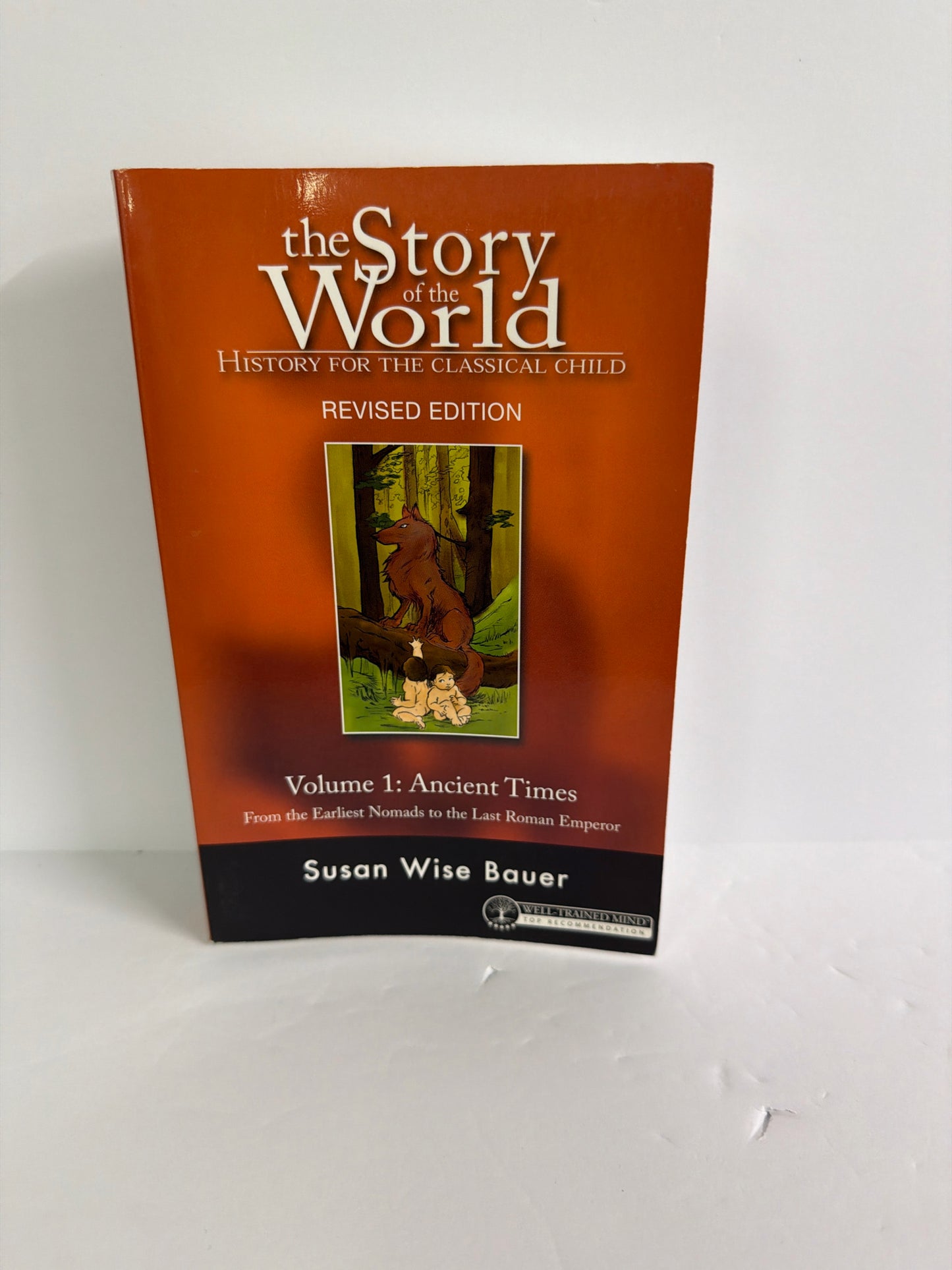 The Story of the World Vol 1 Well Trained Mind Press History Textbooks