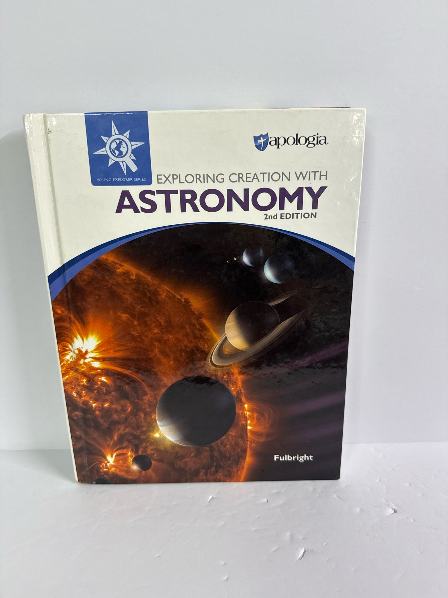 Exploring Creation With Astronomy Apologia Fulbright Science Textbooks