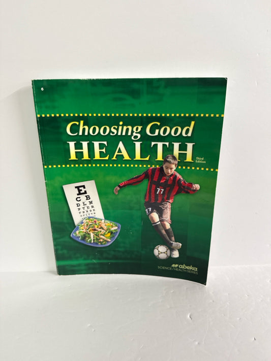 Choosing Good Health Abeka Student Book Pre-Owned 6th Grade Science Textbooks
