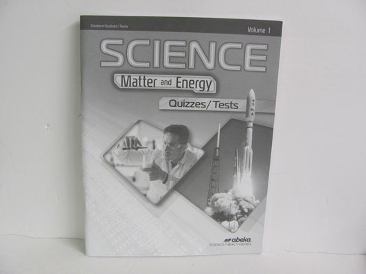 Matter and Energy Volume 1 Abeka Quizzes/Tests  Pre-Owned Science Textbooks