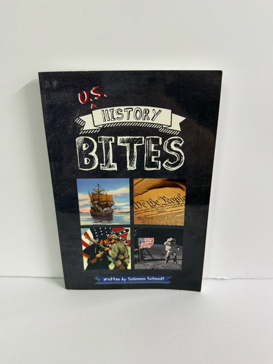 U.S. History Bites History Bites Pre-Owned Solomon Schmidt American History
