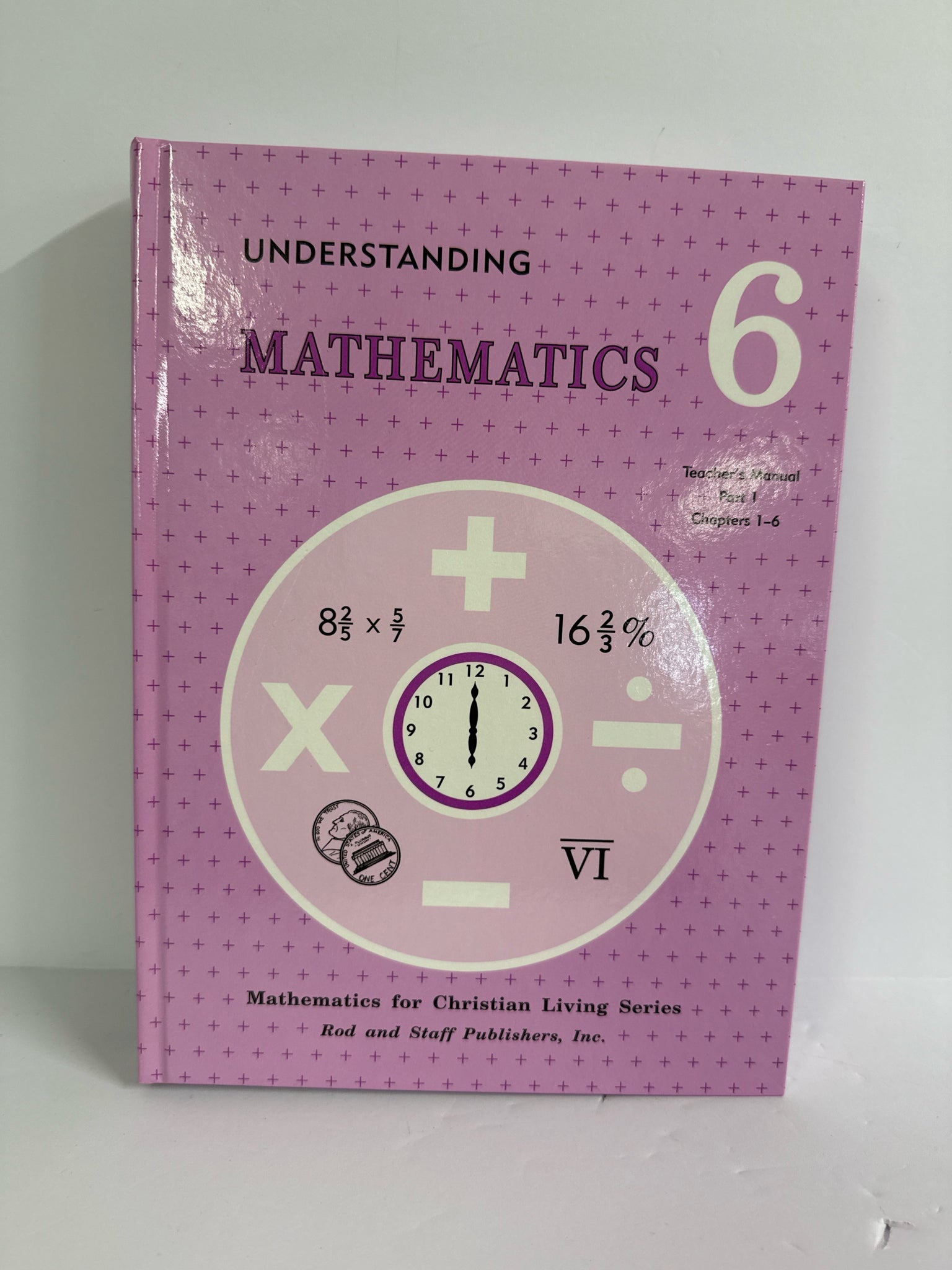Understanding Mathematics Part 1 Rod & Staff 6th Grade Mathematics ...
