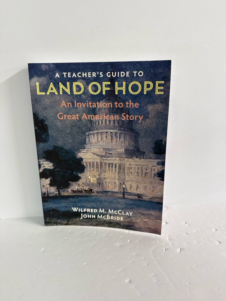 Land of Hope Encounter Books Teacher Guide Wilfred M. McClay History Textbooks