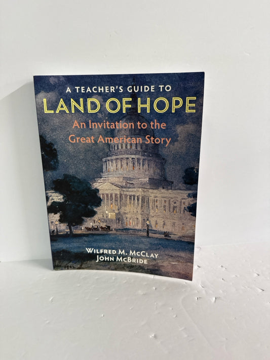 Land of Hope Encounter Books Teacher Guide Wilfred M. McClay History Textbooks