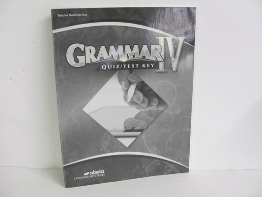 Grammar IV Abeka Quiz/Test Key  Pre-Owned 10th Grade Language Textbooks