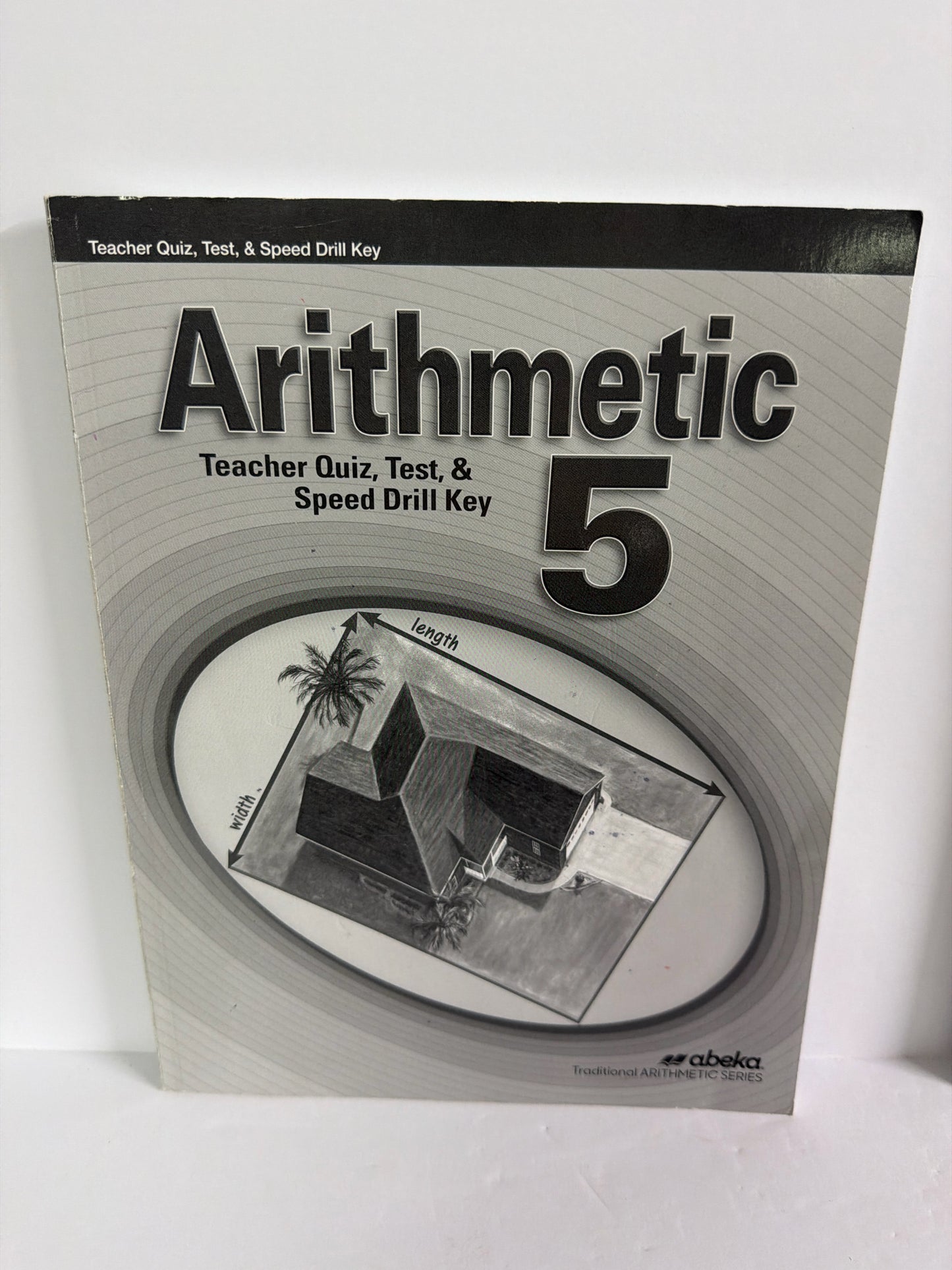 Arithmetic 5 Abeka Quiz, Test & Speed Drill Key 5th Grade Mathematics Textbooks