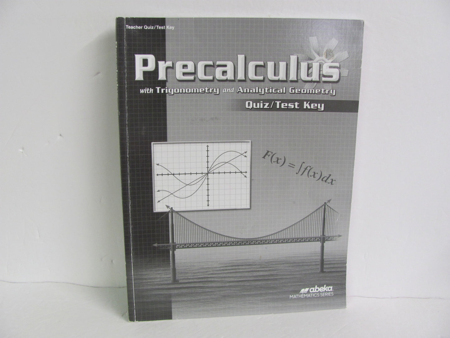 PreCalculus Abeka Quiz/Test Key  Pre-Owned High School Mathematics Textbooks