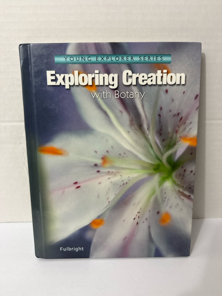 Exploring Creation with Botany Apologia Student Book Pre-Owned Science Textbooks