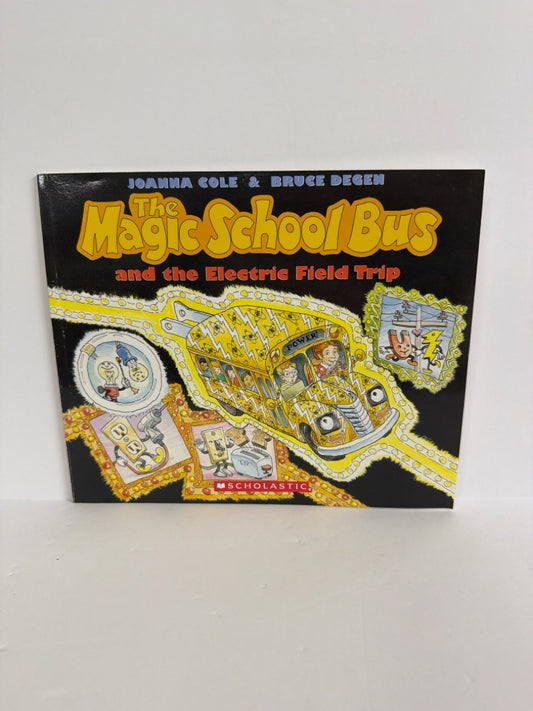 The Electric Field Trip Joanna Cole & Bruce Degen Scholastic Juvenile Books