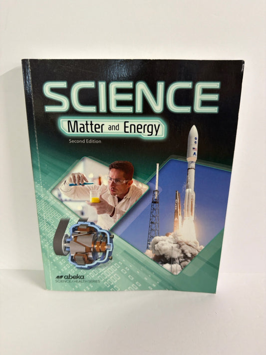Matter and Energy Abeka Student Book Pre-Owned 9th Grade Science Textbooks