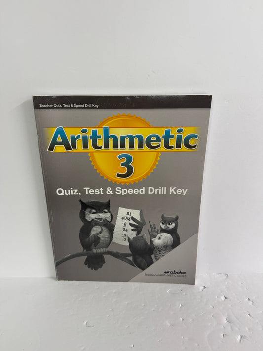 Arithmetic 3 Abeka Quiz, Test & Speed Drill Key 3rd Grade Mathematics Textbooks