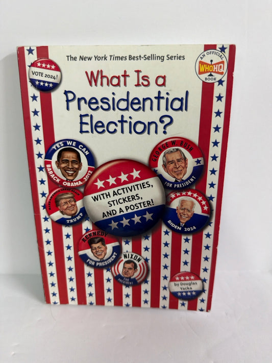 What is a Presidential Election? Douglas Yacka WHOHQ Juvenile Books