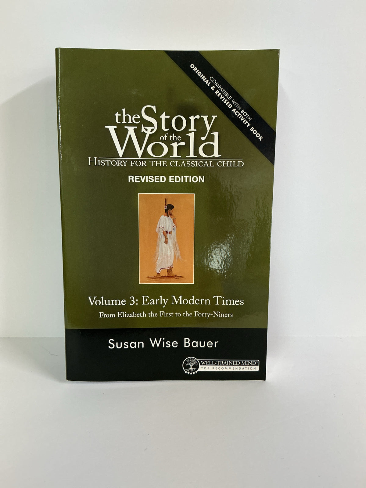 The Story of the World Vol 3 Well Trained Mind Press History Textbooks