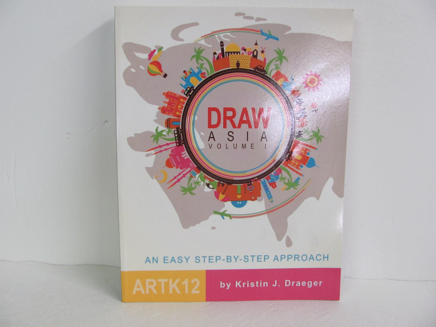 Draw Asia Volume 1 ArtK12 Pre-Owned Draeger Elementary Art Books