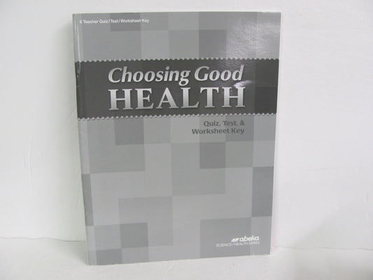 Choosing Good Health Abeka Quiz/Test Key  Pre-Owned 6th Grade Health Books