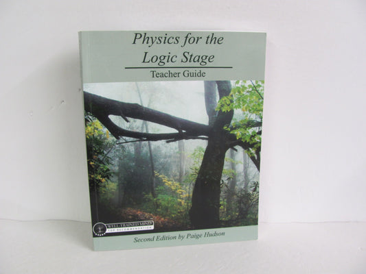 Physics for the Logic Stage Well Trained Mind Press Hudson Science Textbooks