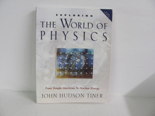 The World of Physics Master Books Pre-Owned Tiner Science Textbooks