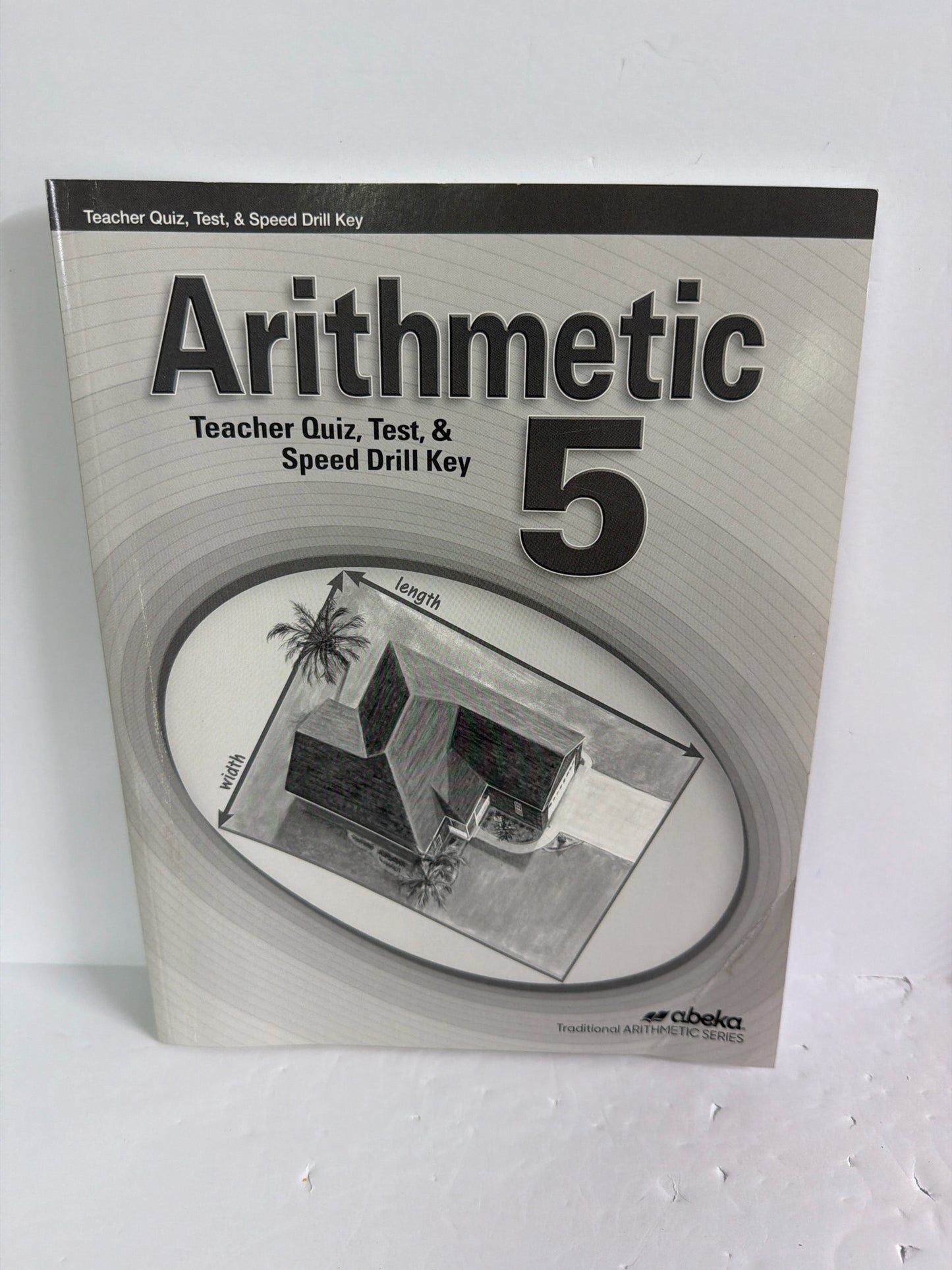 Arithmetic 5 Abeka Quiz, Test & Speed Drill Key 5th Grade Mathematics Textbooks