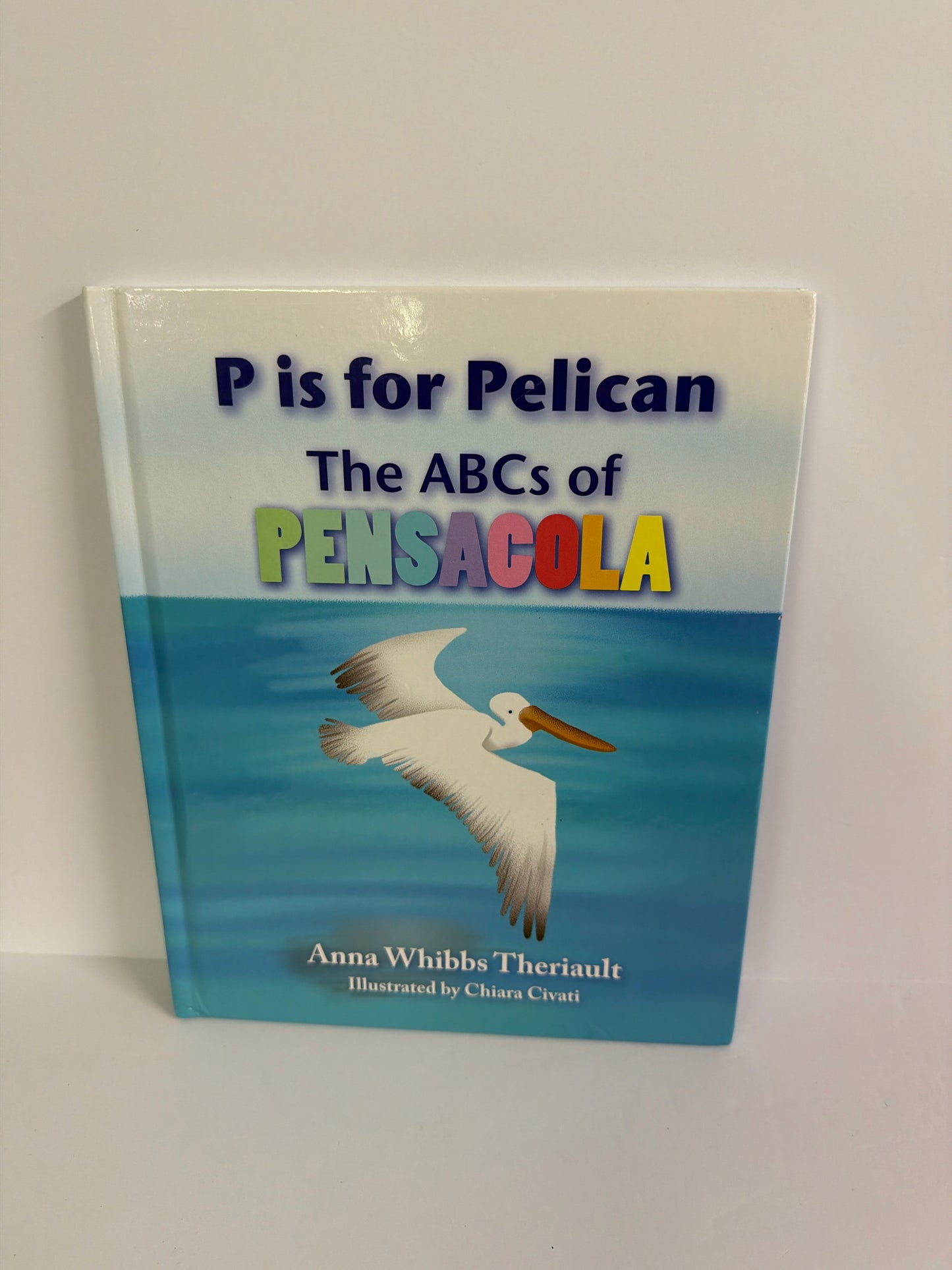 P is for Pelican Mascot Press Pre-Owned Anna Whibbs Theriault Children's Books