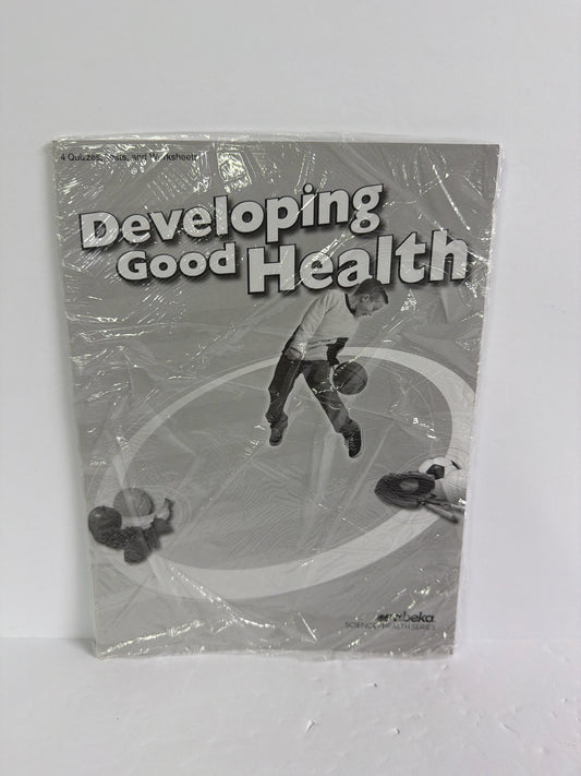 Developing Good Health Abeka Quizzes, Tests, & Worksheets Pre-ow Health Books