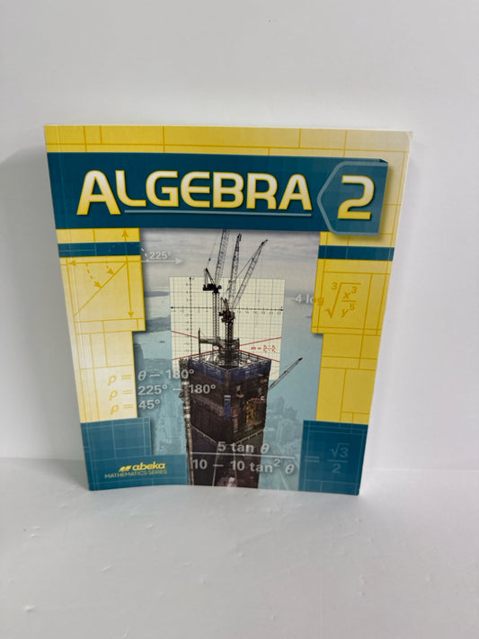 Algebra 2 Abeka Student Text  Pre-Owned 10th Grade Mathematics Textbooks