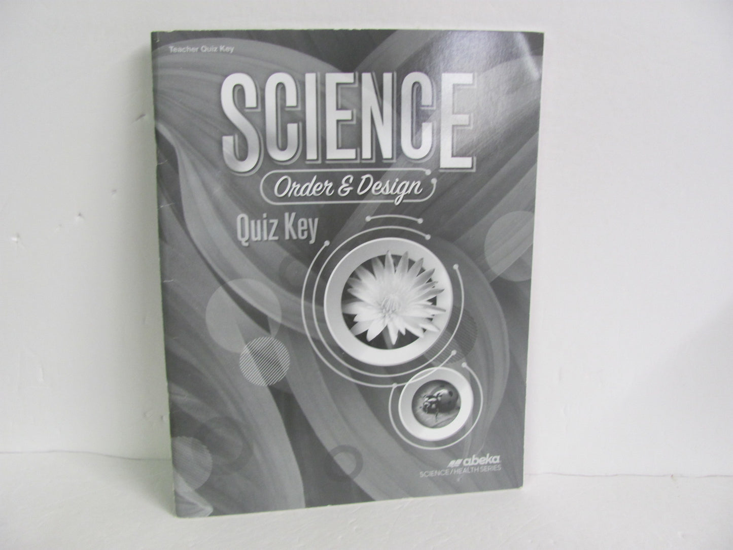 Order & Design Abeka Quiz Key Pre-Owned 7th Grade Science Textbooks