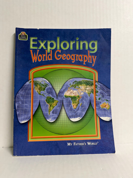 Exploring World Geography My Father's World Richard Rayburn History Textbooks