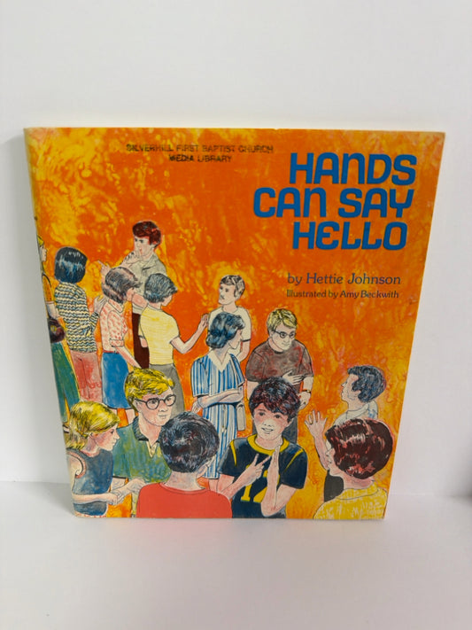 Hands Can Say Hello Hettie Johnson Home Mission Board Paperback Books