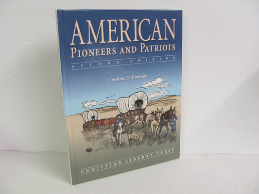 American Pioneers and Patriots Christian Liberty Emerson American History Books