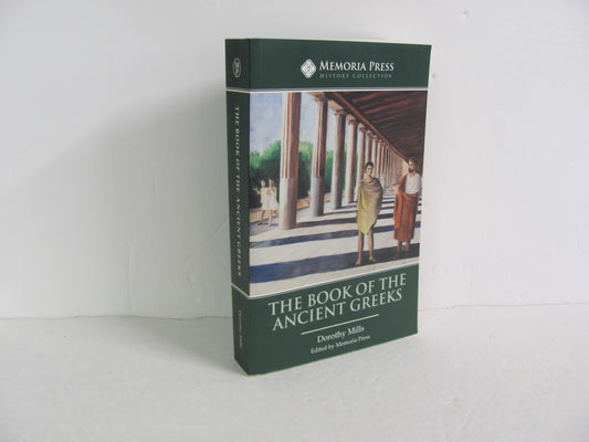 The Book of the Ancient Greeks Memoria Press Mills World History Books