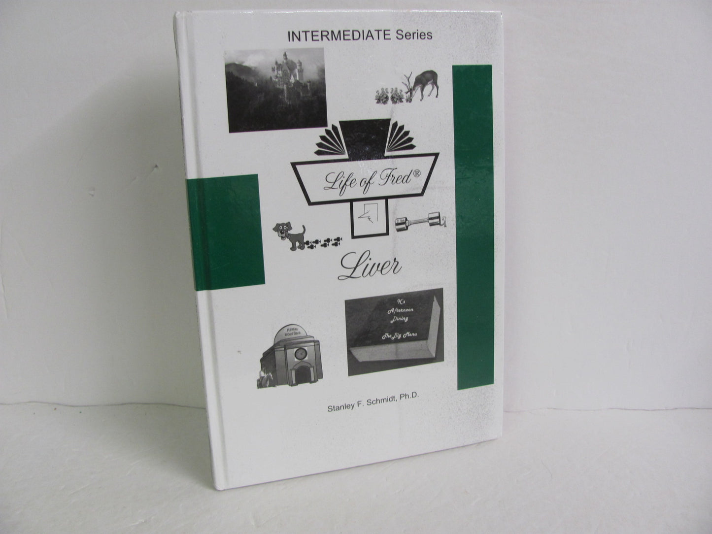 Liver Life of Fred Pre-Owned Schmidt Elementary Mathematics Textbooks