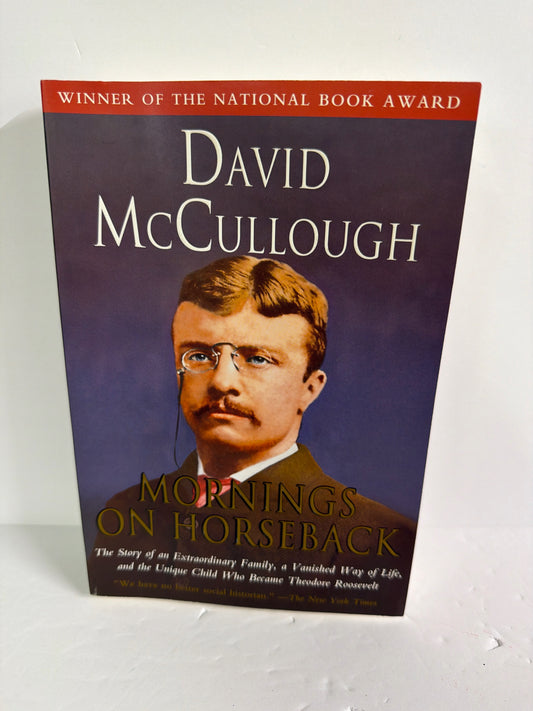 Mornings on Horseback Simon & Schuster David McCullough Biographies & History