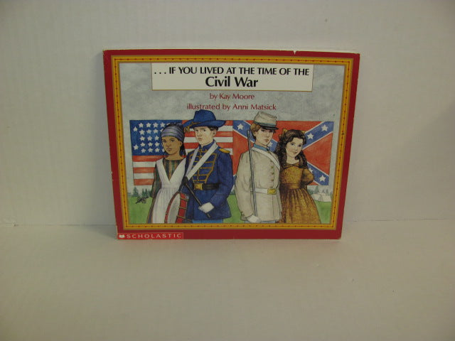 If You Lived at the Time of the Civ Scholastic Pre-Owned America At War Books