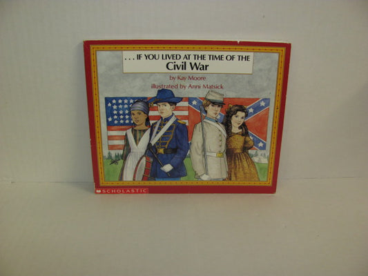 If You Lived at the Time of the Civ Scholastic Pre-Owned America At War Books