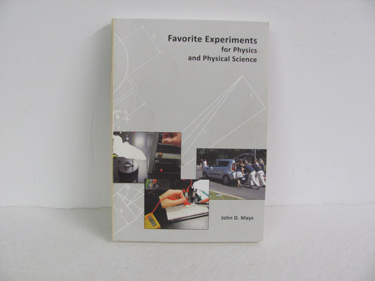 Favorite Experiments for Physics Novare Pre-Owned Mays Science Textbooks