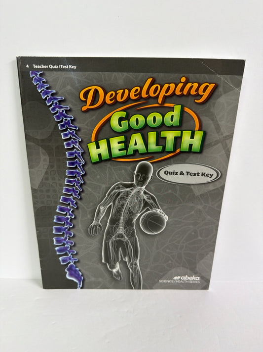 Developing Good Health Abeka Quiz/Test Key  Pre-Owned Science Textbooks