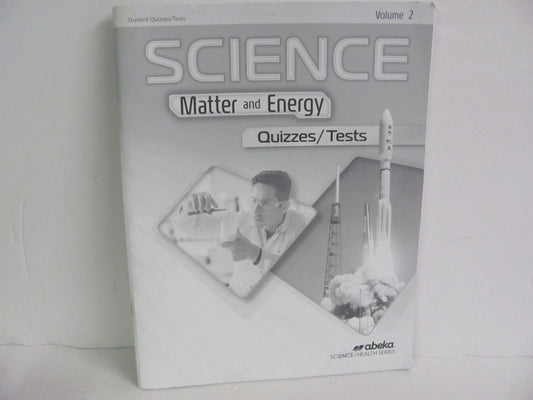 Matter and Energy Volume 2 Abeka Quizzes/Tests  Pre-Owned Science Textbooks